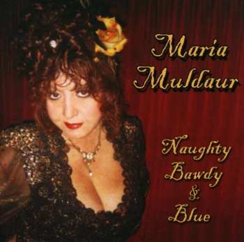 CD Maria Muldaur: Naughty Bawdy & Blue