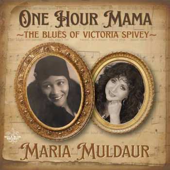 Album Maria Muldaur: One Hour Mama: The Blues Of Victoria Spivey