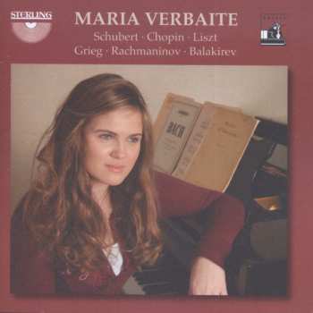 Album Maria Verbaite: Schubert, Chopin, Liszt, Grieg, Rachmanioff, Balakirev