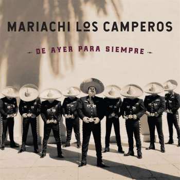 CD Mariachi Los Camperos De Nati Cano: De Ayer Para Siempre
