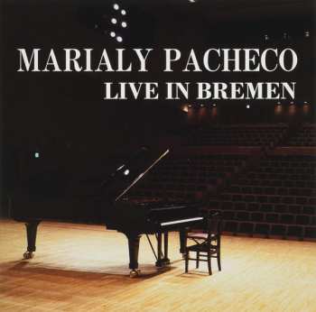 CD Marialy Pacheco: Live In Bremen