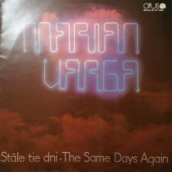 LP Marián Varga: Stále Tie Dni • The Same Days Again