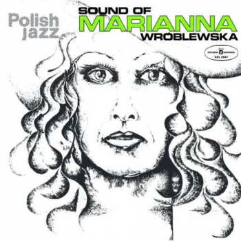LP Marianna Wróblewska: Sound Of Marianna Wróblewska
