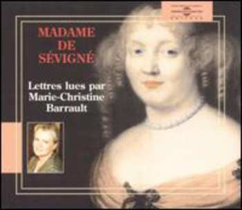 Album Marie-Christine Barrault: Madame De Sevigne:lettres De Mme De Sevigne