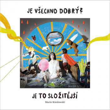 Album Marie Kieslowski: Je Všechno Dobrý? Je To Složitější.