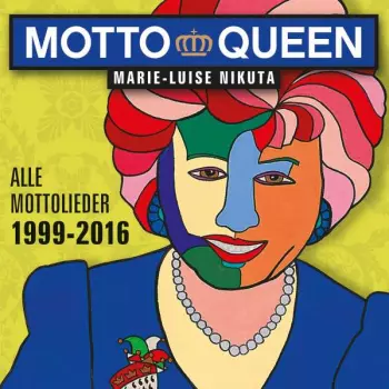 Marie-Luise Nikuta: Mottoqueen