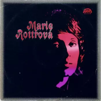 Marie Rottrová: Marie Rottrová