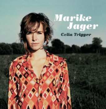 CD Marike Jager: Celia Trigger