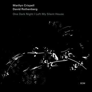Album Marilyn Crispell: One Dark Night I Left My Silent House