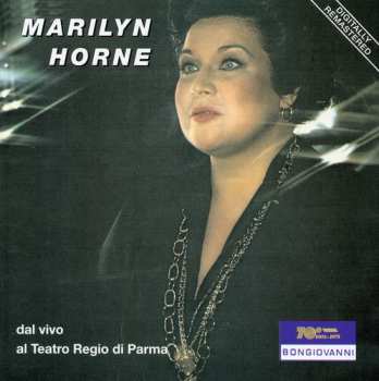 Album Marilyn Horne: Marilyn Horne Dal Vivo Al Teatro Regio Di Parma