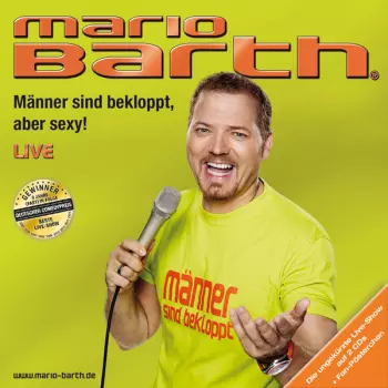 Mario Barth: Männer Sind Bekloppt, Aber Sexy!