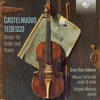 Album Mario Castelnuovo Tedesco: Music For Violin And Piano