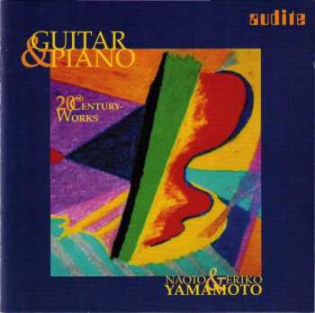 CD Naoto Yamamoto: Guitar & Piano (20th Century-Works)