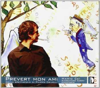 Album Mario Cei: Prevert mon ami (dallo spettacolo di Filippo Crivelli)