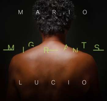 Album Mario Lucio: Migrants