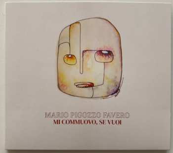 Album Mario Pigozzo Favero: Mi Commuovo. Se Vuoi