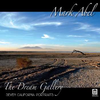 Album Mark Abel: The Dream Gallery (Seven California Portraits)