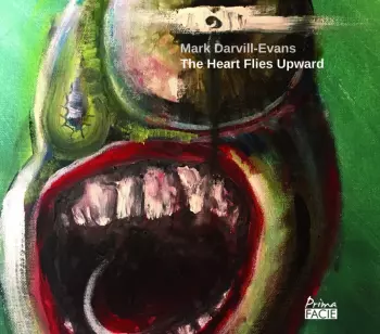 Mark Darvill-Evans: The Heart Flies Upward