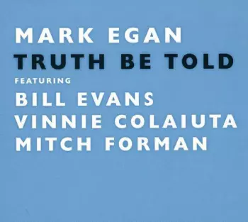 Bill Evans: Truth Be Told