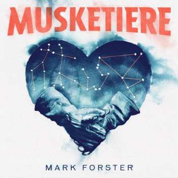 LP Mark Forster: Musketiere