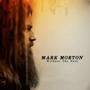 CD Mark Morton: Without The Pain
