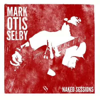 Mark Selby: Naked Sessions