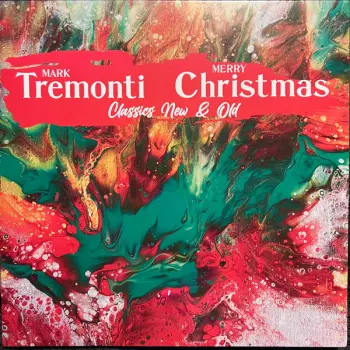 Mark Tremonti Christmas Classics New & Old