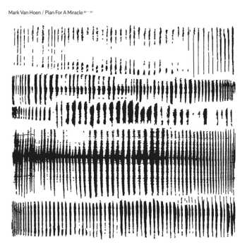 Album Mark Van Hoen: Plan For A Miracle
