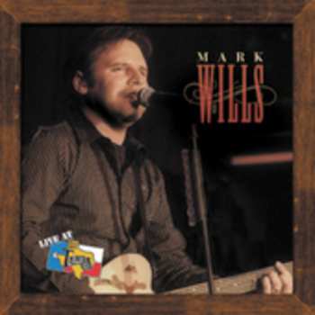 Album Mark Wills: Live At Billy Bob's Texas