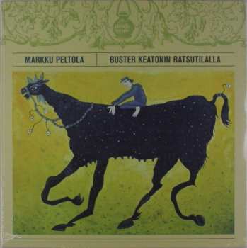 LP Markku Peltola: Buster Keatonin Ratsutilalla