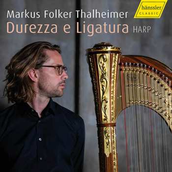 Album Markus Thalheimer: Durezza E Ligatura