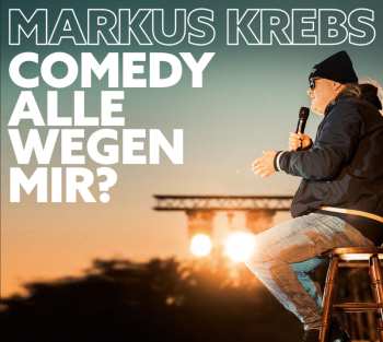 Album Markus Krebs: Comedy Alle Wegen Mir