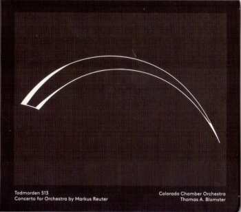 CD/DVD Markus Reuter: Todmorden 513 Concerto For Orchestra