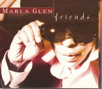 CD Marla Glen: Friends