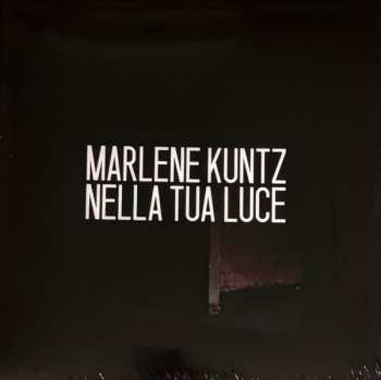 LP Marlene Kuntz: Nella Tua Luce CLR | LTD