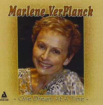 Marlene VerPlanck: One Dream At A Time