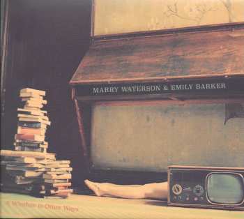 Album Marry Waterson: A Window To Other Ways