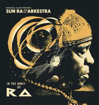Album The Sun Ra Arkestra: In The Orbit Of Ra