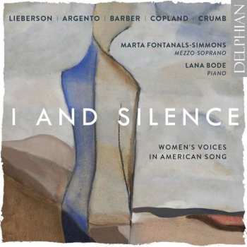 CD Marta Fontanals: I And Silence: Women’s Voices In American Song