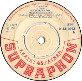 SP Marta Kubišová: Zlý Dlouhý Půst / Oči Měl Netečný