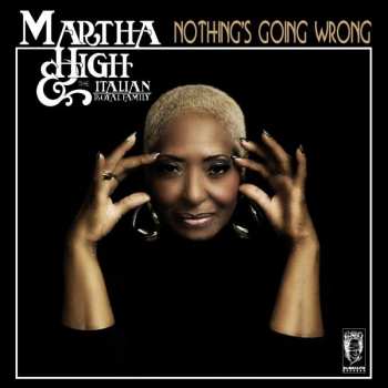 LP Martha High: Nothing's Going Wrong