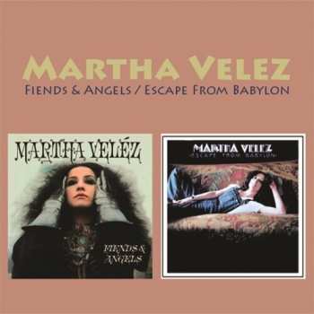 Album Martha Velez: Fiends & Angels / Escape From Babylon