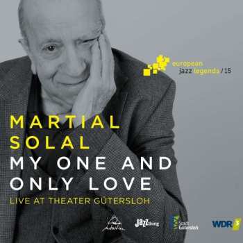 CD Martial Solal: My One And Only Love (Live At Theater Gütersloh) 