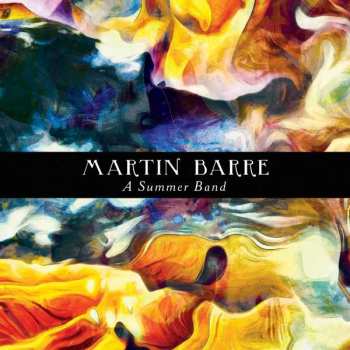 LP Martin Barre: A Summer Band LTD
