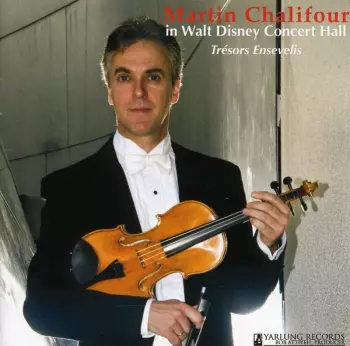 Martin Chalifour In Walt Disney Concert Hall: Tresors Ensevelis, Hidden Treasures