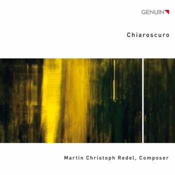 Album Martin Christoph Redel: Chiaroscuro