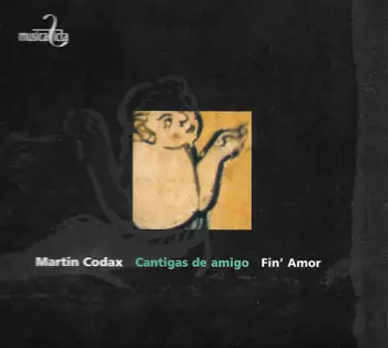 Martin Codax: Cantigas De Amigo