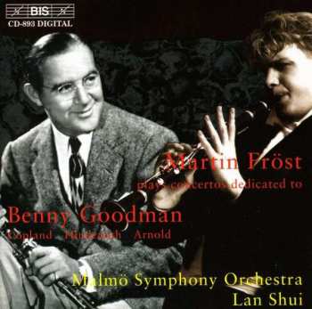 Album Paul Hindemith: Martin Fröst Plays Concertos Dedicated To Benny Goodman