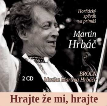 Album Martin Hrbáč: Hrajte že Mi, Hrajte