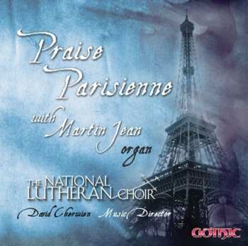 Album National Lutheran Choir: Praise Parisienne 
